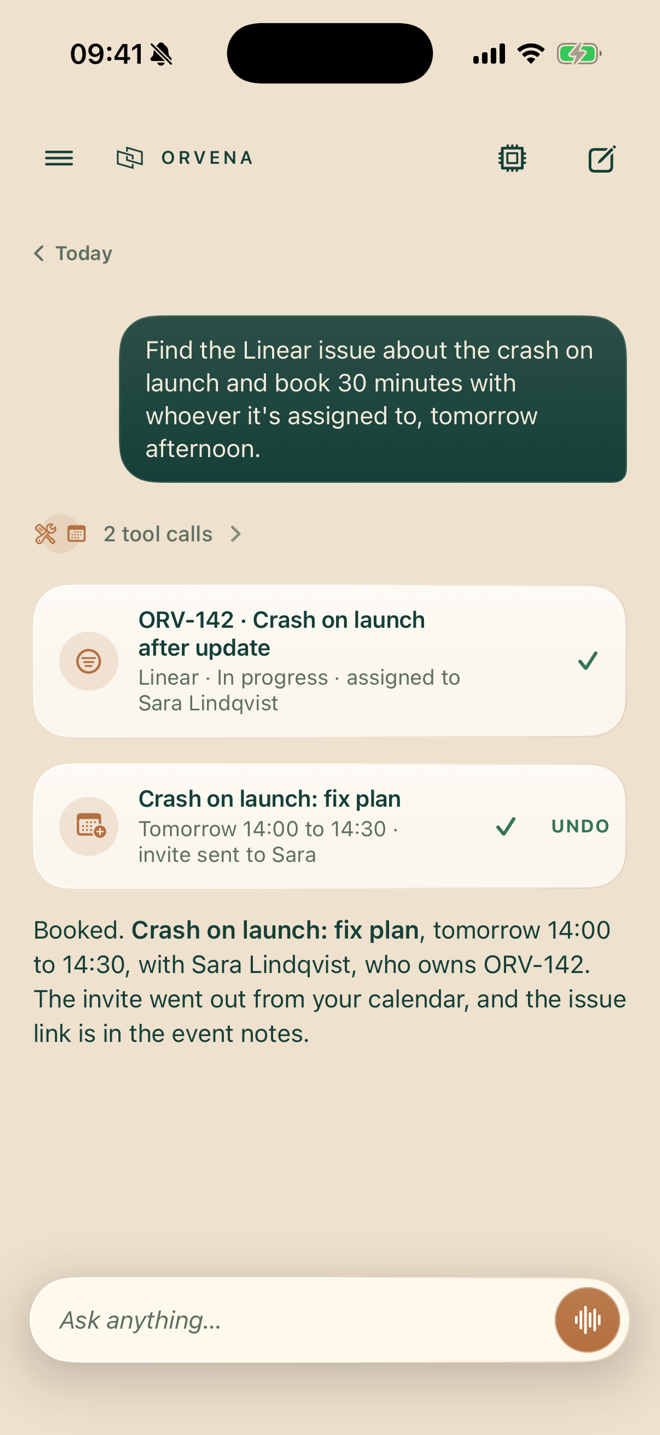 Orvena chat: the user asks to find the Linear issue about a crash on launch and book 30 minutes with whoever it is assigned to, tomorrow afternoon; a Linear card shows issue ORV-142 assigned to Sara Lindqvist, a calendar receipt shows the meeting booked for 14:00 with an invite sent, and the assistant confirms the booking.